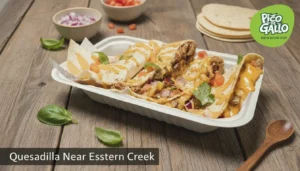 Chicken Quesadilla Near Eastern Creek